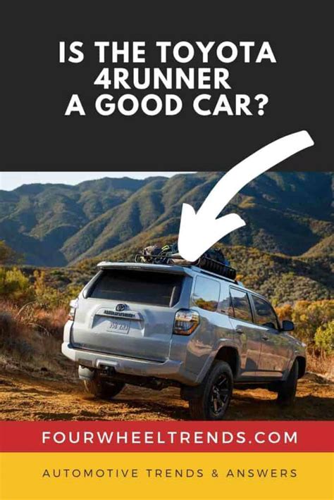 Is The Toyota 4Runner A Good Car _ FOURWHEELTRENDS.COM – Four Wheel Trends