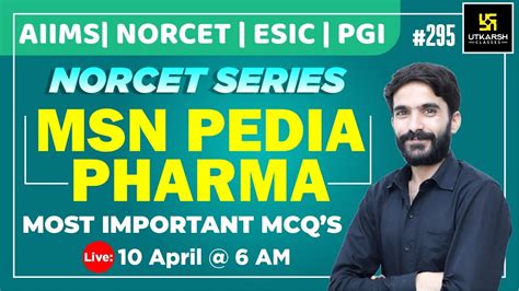 Msn Pedia Pharma Norcet Series For Norcet Aiims Esic