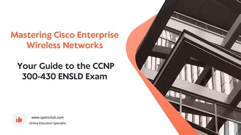 Mastering Cisco Enterprise Wireless Networks Your Guide To The CCNP