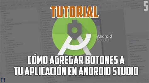 Tutorial C Mo Agregar Botones A Tu Aplicaci N En Android Studio Youtube