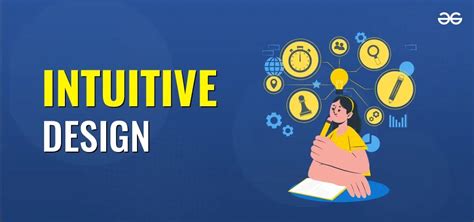 What is Intuitive Design? - GeeksforGeeks