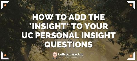 6 Ways To Add Insight To Your Uc Personal Insight Questions