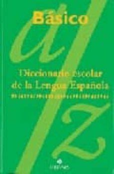 Basico Diccionario Escolar De La Lengua Espa Ola Vv Aa Luis Vives