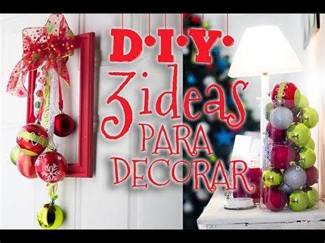 D I Y 3 IDEAS FACIL Y RAPIDAS PARA DECORAR ESPECIAL DE NAVIDAD 2