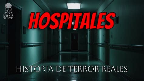 6 Historias Reales De Terror En Hospitales YouTube