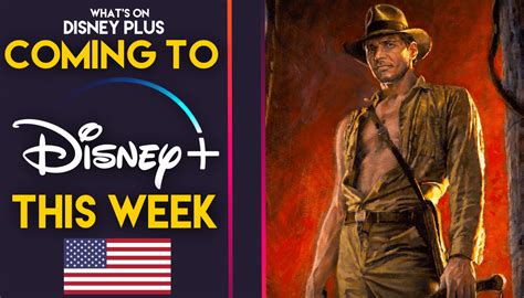 What’s Coming To Disney+ This Week | Indiana Jones (US) – What's On ...