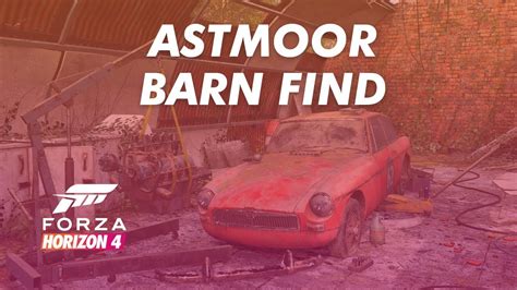 Forza Horizon 4 Astmoor Barn Find Mg Mgb Gt Youtube