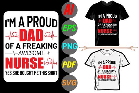 Im A Proud Dad Of An Freaking Awesome Nurse Graphic By Taj T Shirt