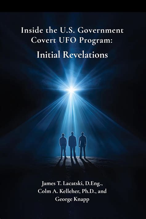 Inside The Us Government Covert Ufo Program Initial Revelations