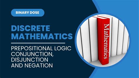 Prepositional Logic Conjunction Disjunction And Negation Discrete