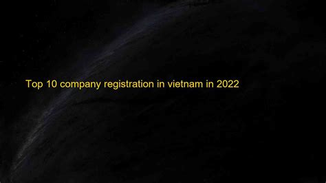 Top 10 company registration in vietnam in 2022 Blog Hồng