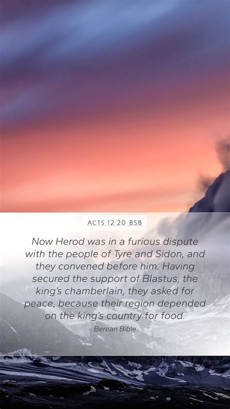 Acts 12 20 BSB Mobile Phone Wallpaper Now Herod Was In A Furious