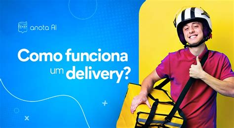 Delivery Como Funciona E Como Abrir O Seu Blog Anota AI