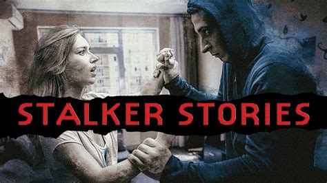 3 True Scary Stalker Stories To Make You Lock Your Doors YouTube