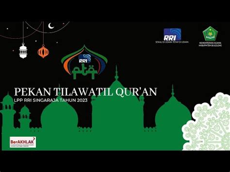 Pekan Tilawatil Qur An Lpp Rri Singaraja Tahun Youtube