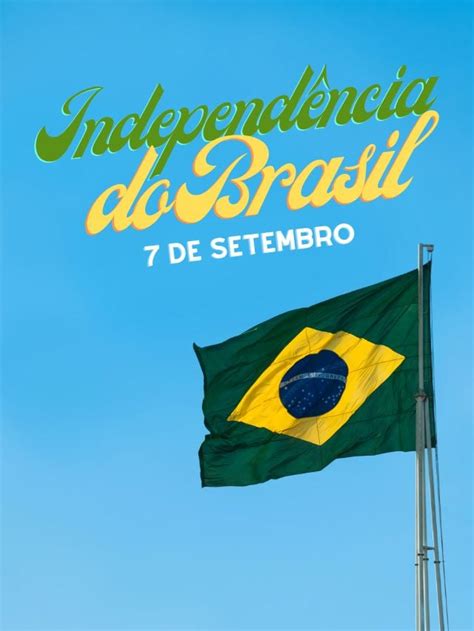 10 frases de 7 de setembro para Independência do Brasil Fashion Bubbles