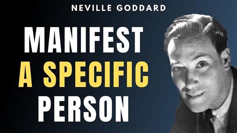 Neville Goddard How To Manifest A Specific Person Powerful Method Youtube