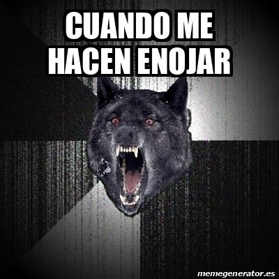 Meme Insanity Wolf Cuando Me Hacen Enojar