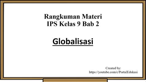 Materi IPS Kelas 9 Bab 2 Globalisasi YouTube