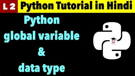 L2 Python Global And Local Variable Python Data Types Type Conversion In Python Python