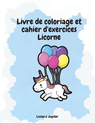 Livre De Coloriage Et Cahier D Exercices Licorne Superbe Livre De