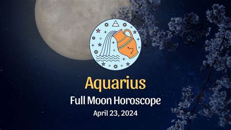 Aquarius Full Moon Horoscope April Horoscopeoftoday