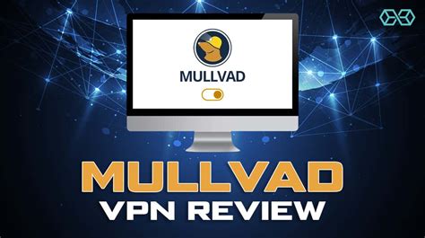 Mullvad VPN Review [2020] - Good, But We Liked These More