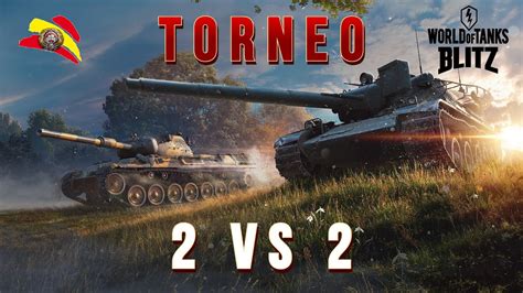 Torneo Coins 2 vs 2 World Of Tanks Blitz en Español con Top Blitz en