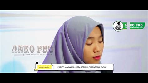 Erin Zelia Nawawi Terbaru Juara Qoriah Internasional Di Qatar