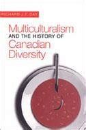 Multiculturalism And The History Of Canadian Diversity Von Richard J F