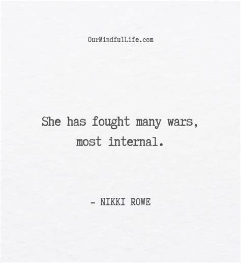 She Has Fought Many Wars Most Internal Nikki Rowe Girl Power Quotes