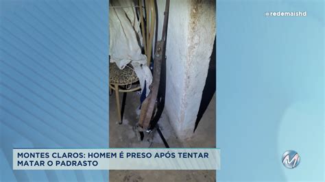 Homem De 32 Anos Tenta Matar O Padrasto E Acaba Preso Em Montes Claros