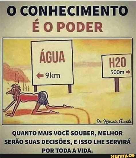 O Conhecimento O Poder Quanto Mais Voc Souber Melhor Ser O Suas