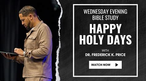 Happy Holy Days Wednesday Evening Bible Study Live Dr Frederick K