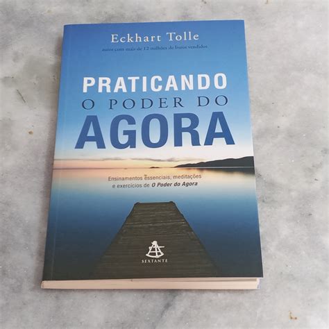 Livro Praticando O Poder Do Agora Eckhart Tolle Shopee Brasil