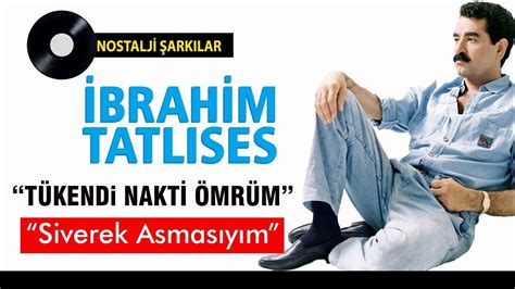 İbrahim TATLISES Tükendi Nakti Ömrüm Siverek Asmasıyam YouTube