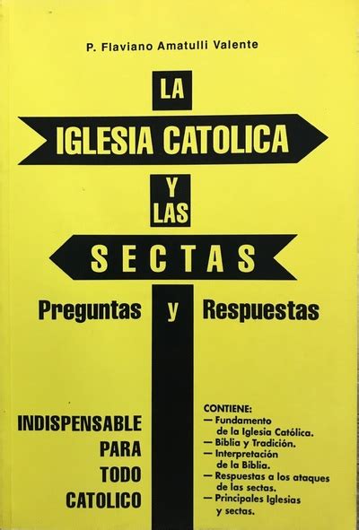 Ecolectura La Iglesia Católica y las Sectas Preguntas y Respuestas