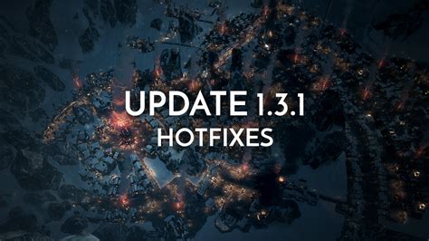 Frostpunk - Update 1.3.1 | Fixes - Steam News