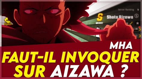 FAUT IL INVOQUER SUR AIZAWA MON AVIS MY HERO ACADEMIA STRONGEST