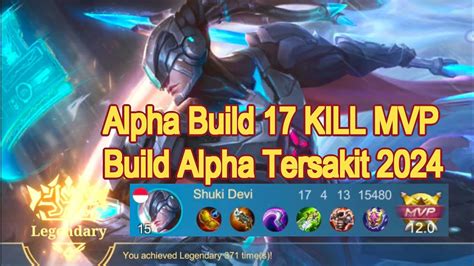 Alpha Build Kill Mvp Build Alpha Tersakit Alpha Best Build Alpha One