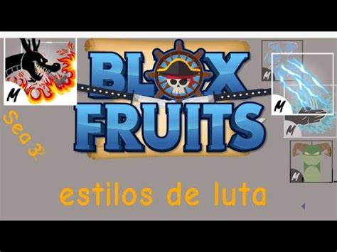 Como Pegar Todos Estilos De Luta Do Blox Fruit Sea 3 YouTube