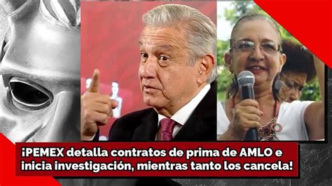 Pemex Da Detalles De Contratos De Prima De Amlo Informa Que Inicia