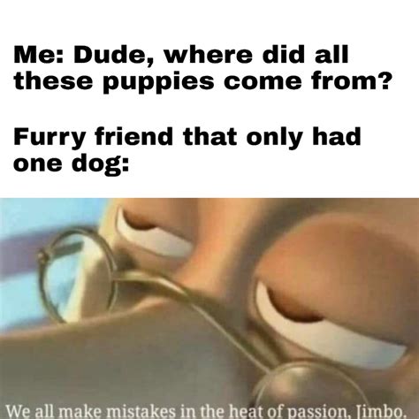 Furries We All Make Mistakes In The Heat Of Passion Jimbo Know