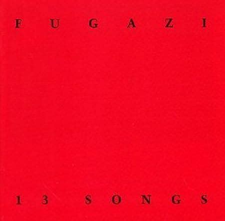 Fugazi - 13 Songs - Amazon.com Music