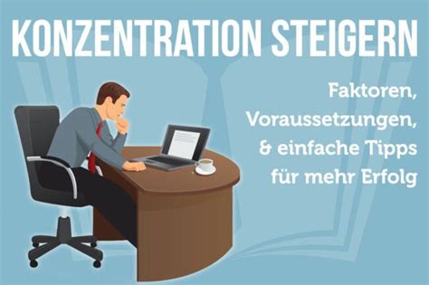 Konzentration steigern Übungen Tipps für mehr Fokus