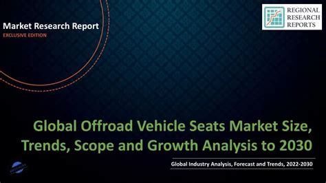 Ppt Offroad Vehicle Seats Market Size Trends Scope And Growth