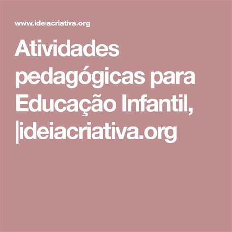 Atividades Pedag Gicas Para Educa O Infantil Ideiacriativa Org