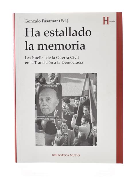 HA ESTALLADO LA MEMORIA LAS HUELLAS DE LA GUERRA CIVIL EN LA