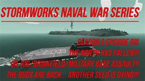 STORMWORKS Naval War Series Se 6 Ep 8 Hunting Down ICM AI S THE END