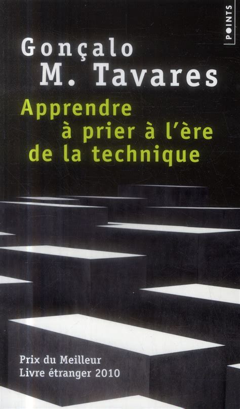 Apprendre Prier L Re De La Technique Gon Alo M Tavares